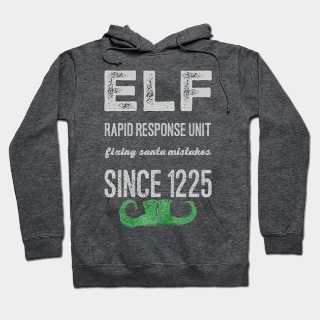 Elf rapid response unit fixing Santa mistakes since 1225 Hoodie by MNZStar